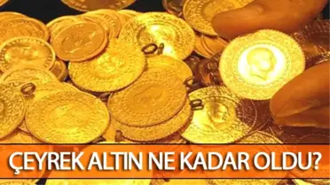 Altın Fiyatları Yatırımcısını Üzdü - Çeyrek Altın Fiyatları Ne Kadar?
