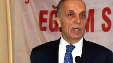 Türk-İş Başkanı Atalay: Kıdem Tazminatı Bizim Son Kalemiz