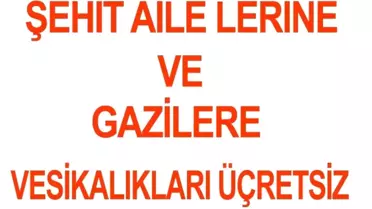 Şehit Aileleri ve Gazilerine Vesikalıklar Ücretsiz