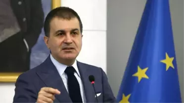 AB Bakanı Çelik: 'Soğukkanlılıkla Takip Ediyoruz'