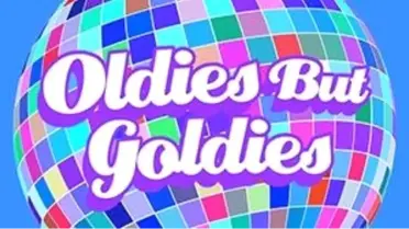 Oldies But Goldies