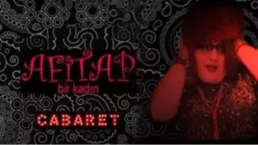 Afitap Bir Kadın - Cabaret