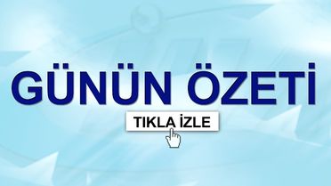Günün Özeti