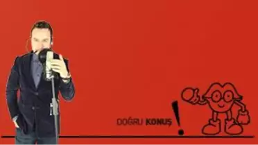 Doğru Konuş!