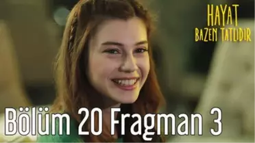 Hayat Bazen Tatlıdır 20. Bölüm 3. Fragman