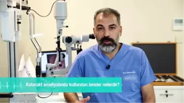 Katarakt Ameliyatında Kullanılan Lensler
