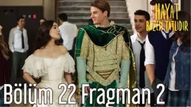 Hayat Bazen Tatlıdır 22. Bölüm 2. Fragman