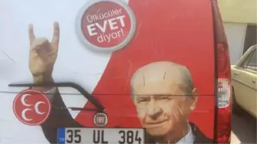 MHP'nin Propaganda Aracına Zarar Verildi