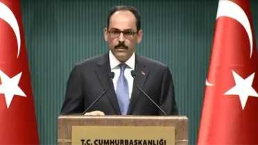 Cumhurbaşkanlığı Sözcüsü Kalın: (4)