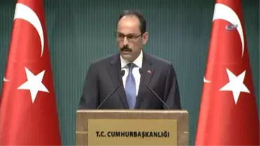 Kalın'dan Cumhurbaşkanı Erdoğan'a Suikast Çağrısına Sert Tepki