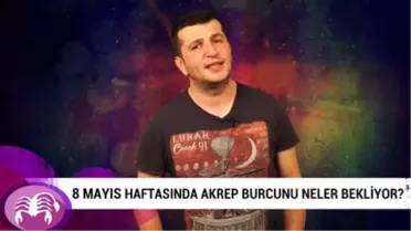 8 Mayıs Haftasında Akrep Burcunu Neler Bekliyor?
