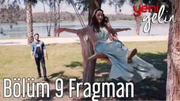 Yeni Gelin 9. Bölüm Fragman