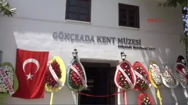 Çanakkale Gökçeada Kent Müzesi Ziyarete Açıldı