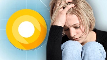 Android O Bekleyenlere Kötü Haber!