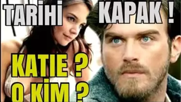 Kıvanç Tatlıtuğ'da Katei Holmes'i Tanımadı