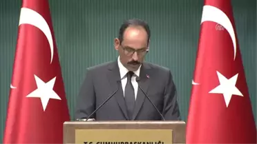 Cumhurbaşkanlığı Sözcüsü Kalın Açıklaması