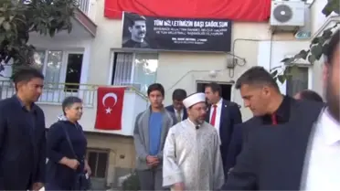 Diyanet İşleri Başkanı Erbaş, Şehit Evini Ziyaret Etti, Kur'an Okudu