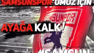 Samsunspor Yok Olmasın' Diye Yürüyecekler