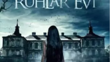 Ruhlar Evi Filmi