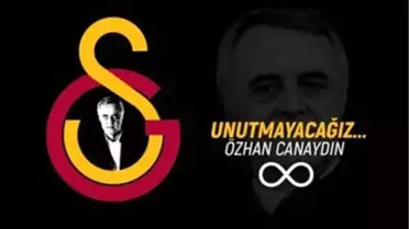 Galatasaray, Özhan Canaydın'ı Unutmadı