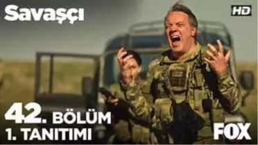 Savaşçı 42. Bölüm 1. Tanıtımı