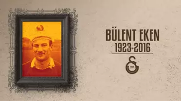 Galatasaray Bülent Eken'i Unutmadı