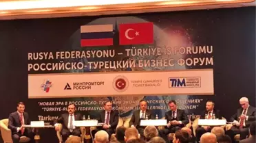 Moskova'da Türkiye-Rusya İş Forumu Gerçekleştirildi