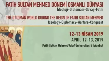 Fatih Sultan Mehmet Dönemi Uluslararası Sempozyumda Ele Alınacak