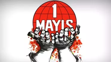 1 Mayıs İşçi Bayramı'nda Resmi Kurumlar Tatil Mi? 1 Mayıs Emek ve Dayanışma Günü Nedir?