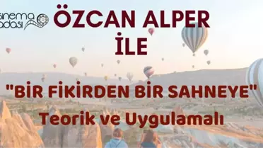 Özcan Alper ile Kapadokya'da Sinema Atölyesi