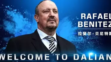 Rafael Benitez, Çin'in Dalian Yifang takımıyla anlaştı