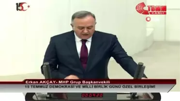 MHP Grup Başkanvekili Erkan Akçay: '15 Temmuz, Türk milletinin iradesine sahip çıktığı, yeniden...