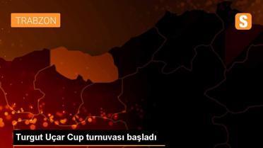 Turgut Uçar Cup turnuvası başladı