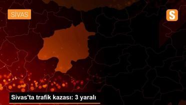 Sivas'ta trafik kazası: 3 yaralı