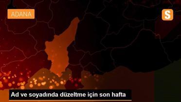 Ad ve soyadında düzeltme için son hafta
