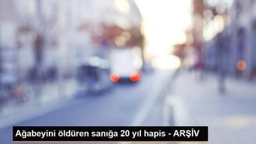 Ağabeyini öldüren sanığa 20 yıl hapis - ARŞİV
