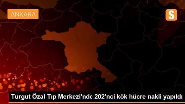 Turgut Özal Tıp Merkezi'nde 202'nci kök hücre nakli yapıldı