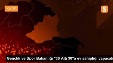 Gençlik ve Spor Bakanlığı '30 Altı 30'a ev sahipliği yapacak