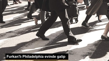 Furkan'lı Philadelphia evinde galip