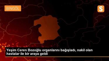 Yeşim Ceren Bozoğlu organlarını bağışladı, nakil olan hastalar ile bir araya geldi