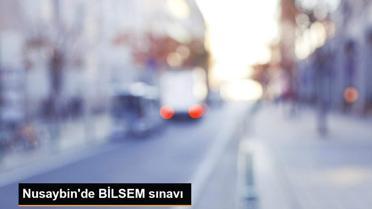 Nusaybin'de BİLSEM sınavı