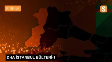 DHA İSTANBUL BÜLTENİ-1
