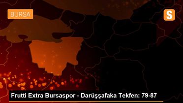 Frutti Extra Bursaspor - Darüşşafaka Tekfen: 79-87