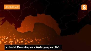 Yukatel Denizlispor - Antalyaspor: 0-3