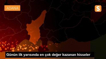 Günün ilk yarısında en çok değer kazanan hisseler