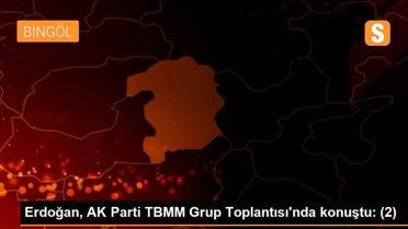 Erdoğan, AK Parti TBMM Grup Toplantısı'nda konuştu: (2)