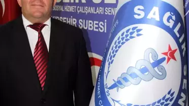 Kırşehir Sağlık-Sen Şubesi, sağlık çalışanlarının onurlandırılmasını talep etti