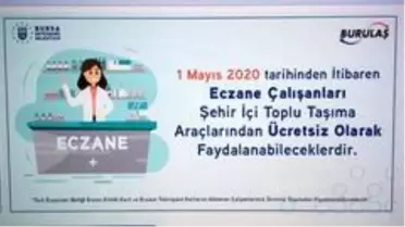 BURULAŞ duyurdu: 1 Mayıs'tan itibaren toplu taşıma eczacılara da ücretsiz