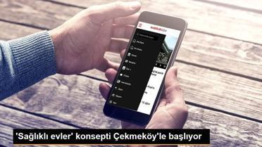 'Sağlıklı evler' konsepti Çekmeköy'le başlıyor