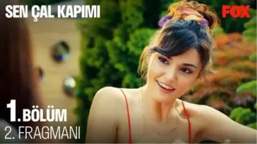 Sen Çal Kapımı 1. Bölüm 2. Fragmanı
